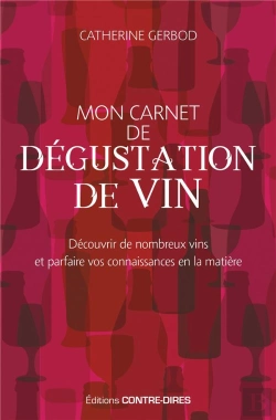 Bertrand.pt - Mon Carnet De Dégustation De Vin ; 70 Vins Typiques À Découvrir Pour Parfaire Vos Connaissances En La Matière