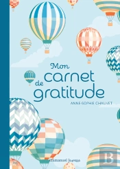 Mon Carnet De Gratitude : Version Montgolfières