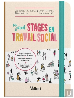 Bertrand.pt - Mon Carnet De Stages En Travail Social : L'Essentiel Pour Mes 3 Années De Stage : Des Pages De Notes À Remplir, Des Conseils Et Des Mémos Utiles
