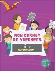 Mon Carnet De Vacances  Jeux Divertissants  Enfants De 6 A 10 Ans - Stimulation Cognitive Par Diff