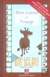 Mon Carnet De Voyage, Sur Les Pas Du Dahu