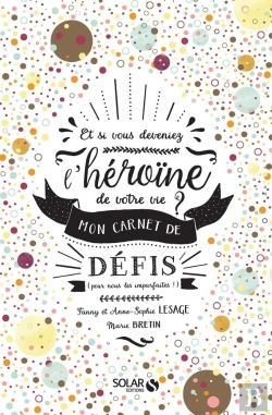 Bertrand.pt - Mon Carnet Defis. Et Si Vous Deveniez L'Heroine De Votre Vie