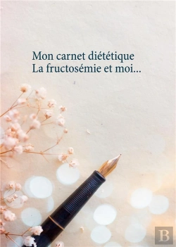 Bertrand.pt - Mon Carnet Dietetique : La Fructosemie Et Moi...
