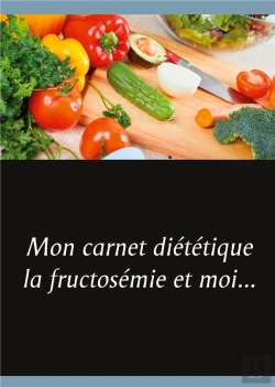 Bertrand.pt - Mon Carnet Dietetique : La Fructosemie Et Moi...