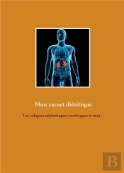 Mon Carnet Dietetique : Les Coliques Nephretiques Xanthiques Et Moi...