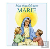 Mon Chapelet Avec Marie