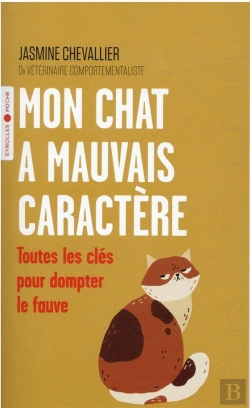 Bertrand.pt - Mon Chat A Mauvais Caractere - Toutes Les Cles Pour Dompter Le Fauve