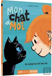 Mon Chat Et Moi T.1 ; La Surprise De Ma Vie