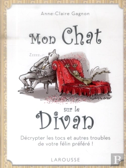 Bertrand.pt - Mon Chat Sur Le Divan ; Décrypter Les Tocs Et Autres Troubles De Votre Félin Préféré !