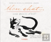Mon Chat, Une Oeuvre D'Art