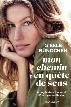 Bertrand.pt - Mon Chemin En Quete De Sens - Les Lecons De Vie D'Une Top-Modele Star