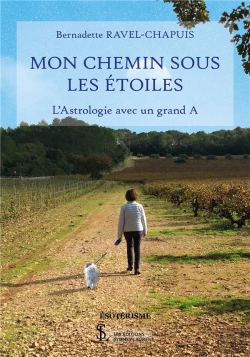 Bertrand.pt - Mon Chemin Sous Les Étoiles ; L'Astrologie Avec Un Grand A