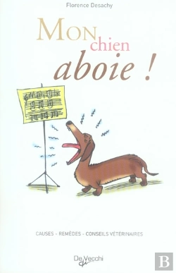 Bertrand.pt - Mon Chien Aboie ! Causes, Remèdes , Conseils Du Vétérinaire