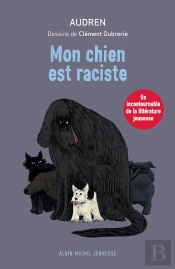 Mon Chien Est Raciste