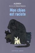 Mon Chien Est Raciste