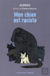 Mon Chien Est Raciste