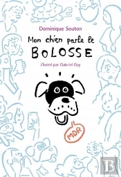 Mon Chien Parle Le Bolosse