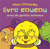 Mon Chouette Livre Coucou Avec De Gentils Animaux