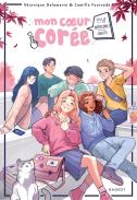 Mon Coeur Corée Tome 1 : Annyeong ! (Salut !)