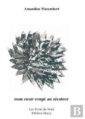 Mon Coeur Coupé Au Sécateur