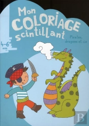 Mon Coloriage Scintillant - Pirates  Dragons Et Cie (4-6 Ans)