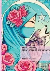 Mon Combat, Mon Histoire, Mes Chats
