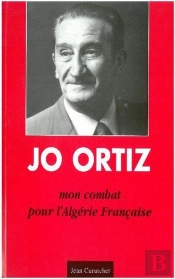 Mon Combat Pour L'Algerie Francaise