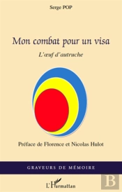 Mon Combat Pour Un Visa ; L'Oeuf D'Autruche