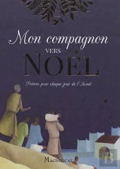 Mon Compagnon Vers Noël ; Prières Pour Chaque Jour De L'Avent