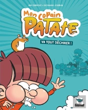 Mon Copain Patate Tome 1 : Va Tout Déchirer !