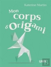 Mon Corps D'Origami