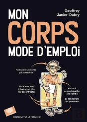 Mon Corps ; Mode D'Emploi