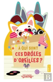 Mon Coucou Sonore : À Qui Sont Ces Drôles D'Oreilles ?