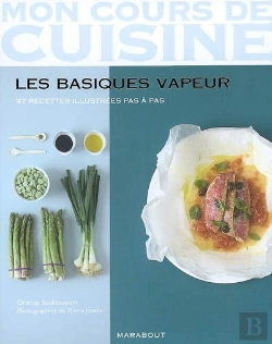 Bertrand.pt - Mon Cours De Cuisine ; Les Basiques Vapeur ; 97 Recettes Illustrées Pas À Pas