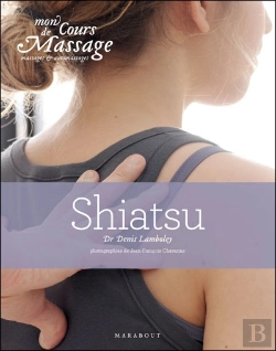 Bertrand.pt - Mon Cours De Massage, Massage Et Auto-Massage : Shiatsu