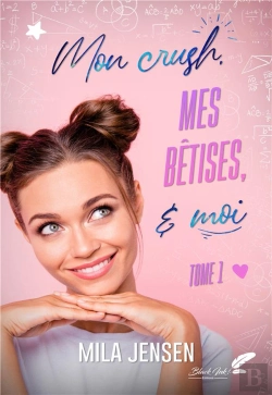 Bertrand.pt - Mon Crush : Mes Bêtises Et Moi
