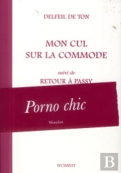 Mon Cul Sur La Commode ; Retour À Passy