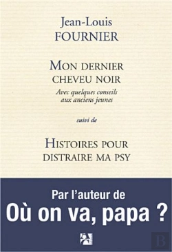 Bertrand.pt - Mon Dernier Cheveu Noir ; Histoires Pour Distraire Ma Psy