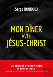 Mon Dîner Avec Jésus Christ