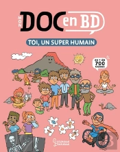 Mon Doc En Bd : Toi, Un Super Humain