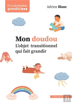 Bertrand.pt - Mon Doudou ; L'Objet Transitionnel Qui Fait Grandir