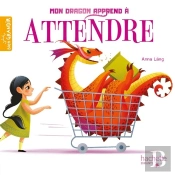 Mon Dragon Apprend A Attendre