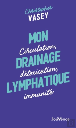 Bertrand.pt - Mon Drainage Lymphatique : Circulation, Détoxication, Immunité