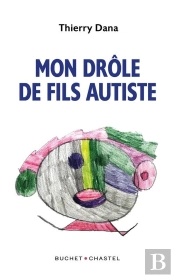 Mon Drôle De Fils Autiste