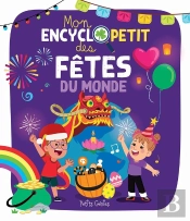 Mon Encyclopetit Des Fêtes Du Monde
