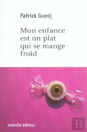 Mon Enfance Est Un Plat Qui Se Mange Froid