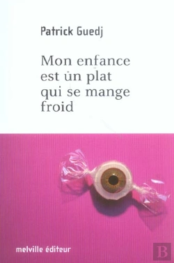Bertrand.pt - Mon Enfance Est Un Plat Qui Se Mange Froid