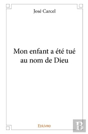 Mon Enfant A Été Tué Au Nom De Dieu
