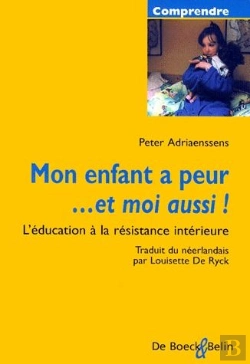 Bertrand.pt - Mon Enfant A Peur Et Moi Aussi