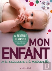 Mon Enfant ; De La Naissance À La Maternelle